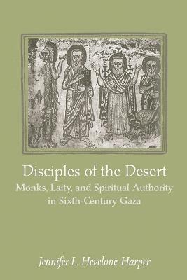 Jennifer L. Hevelone-Harper - Disciples of the Desert, Häftad
