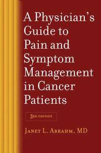 bokomslag A Physician's Guide to Pain and Symptom Management in Cancer Patients