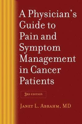 A Physician's Guide to Pain and Symptom Management in Cancer Patients 1