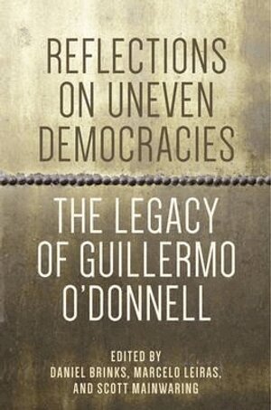 Daniel Brinks, Marcelo Leiras, Scott Mainwaring - Reflections on Uneven Democracies, Inbunden