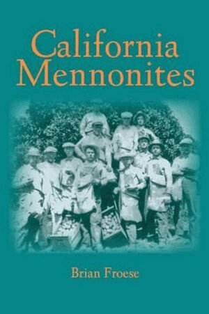 Brian Froese - California Mennonites, Inbunden