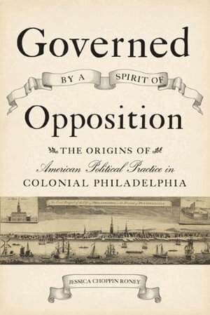 Jessica Choppin Roney - Governed by a Spirit of Opposition, Inbunden