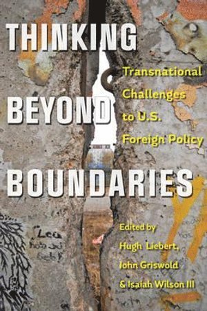 Hugh Liebert, John Griswold, Isaiah Wilson III, United States Military Academy) Liebert, Hugh (Assistant Professor, United States Military Academy) Griswold, John (Assistant Professor, HQ US Central Command (CCC-CAG)) Wilson III, Isaiah (Deputy Chief - Thinking beyond Boundaries, Häftad