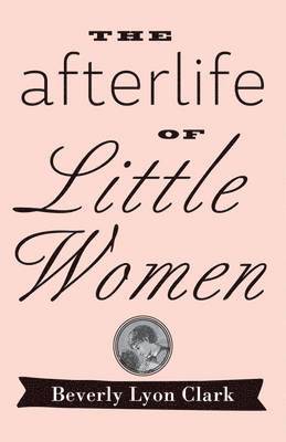 The Afterlife of 'Little Women' 1
