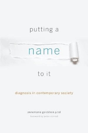 Annemarie Jutel - Putting a Name to It, Häftad