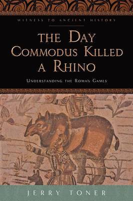 The Day Commodus Killed a Rhino 1