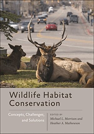 Michael L. Morrison, Heather A. Mathewson - Wildlife Habitat Conservation, Inbunden