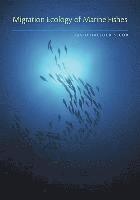 Migration Ecology of Marine Fishes 1