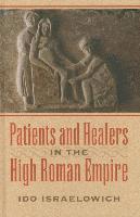 Patients and Healers in the High Roman Empire