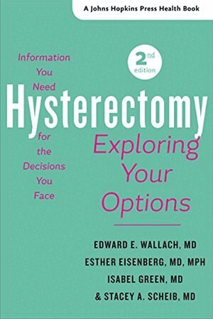 Edward E. Wallach, Esther Eisenberg, Isabel Green, Stacey A. Scheib - Hysterectomy, Inbunden