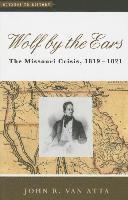 John R. Van Atta, The Brunswick School) Van Atta, John R. (Oaklawn Chair in American History, Master Teacher History, John R van Atta - Wolf by the Ears, Häftad