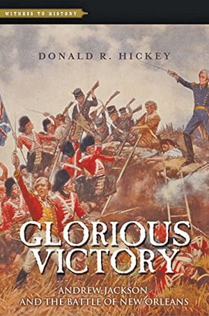 Donald R. Hickey - Glorious Victory, Inbunden