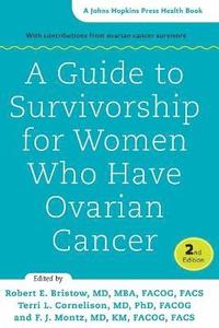 bokomslag A Guide to Survivorship for Women Who Have Ovarian Cancer