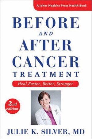 Julie K. Silver - Before and After Cancer Treatment, Inbunden