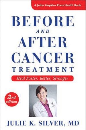 Julie K. Silver, Julie K Silver - Before and After Cancer Treatment, Inbunden