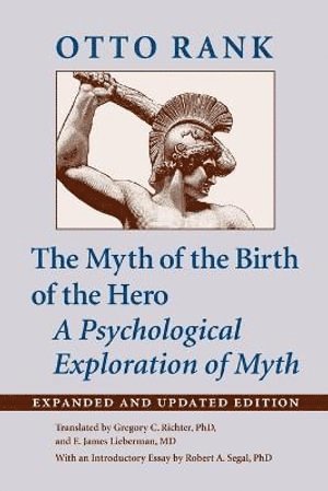 Otto Rank - Myth of the Birth of the Hero, Häftad