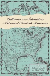 bokomslag Cultures and Identities in Colonial British America