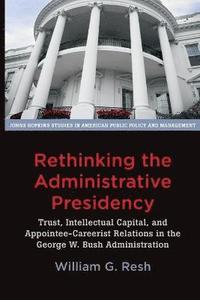 bokomslag Rethinking the Administrative Presidency