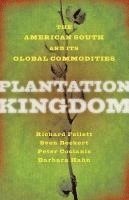 Richard Follett, Sven Beckert, Peter Coclanis, Barbara M. Hahn - Plantation Kingdom, Inbunden