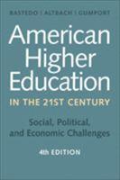 Michael N. Bastedo, Philip G. Altbach, Patricia J. Gumport - American Higher Education in the Twenty-First Century, Häftad
