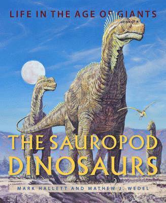 Mark Hallett, Mathew J. Wedel - Sauropod Dinosaurs, Inbunden