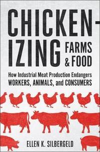 bokomslag Chickenizing Farms and Food