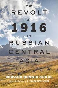 bokomslag The Revolt of 1916 in Russian Central Asia
