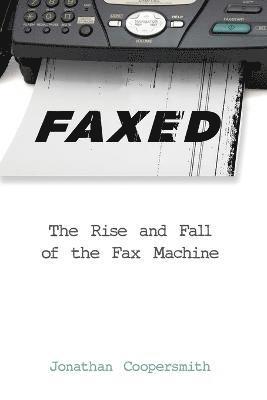 Jonathan Coopersmith - Faxed, Häftad