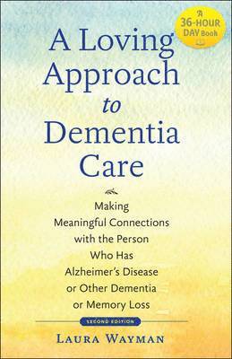bokomslag A Loving Approach to Dementia Care