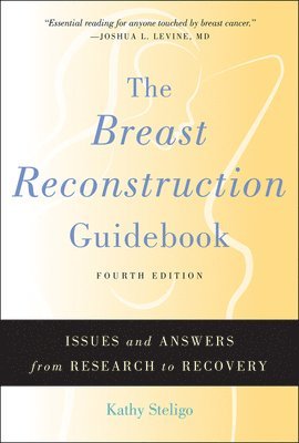 Kathy Steligo - The Breast Reconstruction Guidebook, Häftad