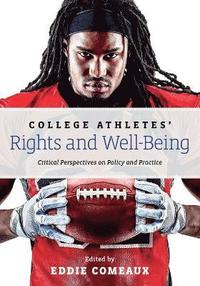 bokomslag College Athletes Rights and Well-Being