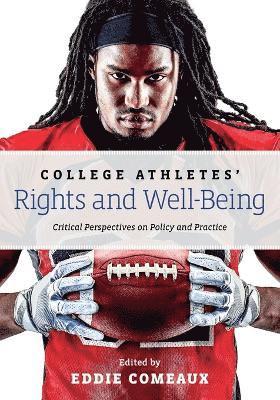 Eddie Comeaux - College Athletes’ Rights and Well-Being, Häftad