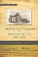 bokomslag John Quincy Adams and the Gag Rule, 18351850