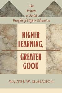 bokomslag Higher Learning, Greater Good