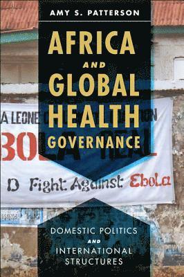 Amy S. Patterson - Africa and Global Health Governance, Häftad