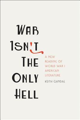 Keith Gandal, Keith (The City College of New York) Gandal - War Isn't the Only Hell, Inbunden
