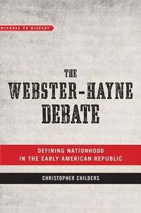 bokomslag The Webster-Hayne Debate