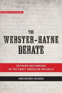 bokomslag The Webster-Hayne Debate