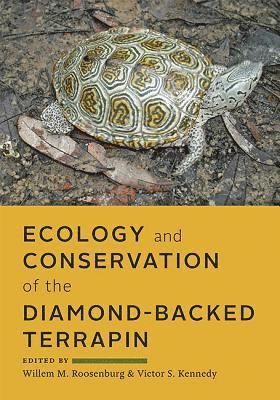 Willem M. Roosenburg, Victor S. Kennedy - Ecology and Conservation of the Diamond-backed Terrapin, Inbunden