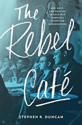 Stephen R. Duncan, Stephen R. (Bronx Community College--City University of New York) Duncan, Stephen R Duncan - Rebel Café, Inbunden