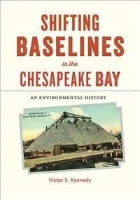 bokomslag Shifting Baselines in the Chesapeake Bay