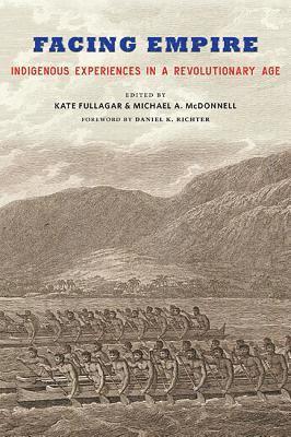 Kate Fullagar, Michael A. McDonnell - Facing Empire, Häftad