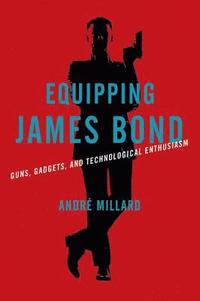 bokomslag Equipping James Bond