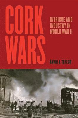 David A. Taylor, David A. (Johns Hopkins University) Taylor, David A Taylor - Cork Wars, Inbunden