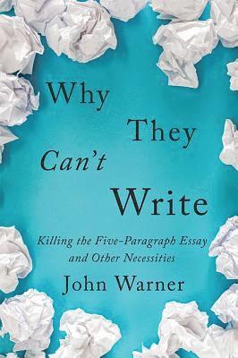 John Warner - Why They Can't Write, Inbunden