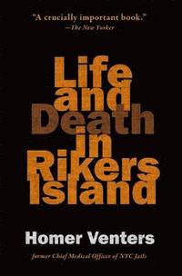 bokomslag Life and Death in Rikers Island