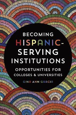 Becoming Hispanic-Serving Institutions