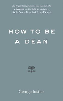 bokomslag How to Be a Dean