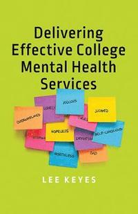 bokomslag Delivering Effective College Mental Health Services