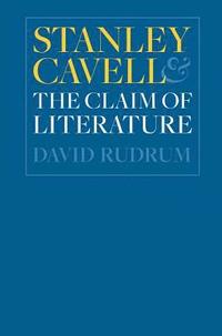 bokomslag Stanley Cavell and the Claim of Literature